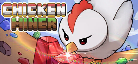 小鸡矿工/Chicken Miner