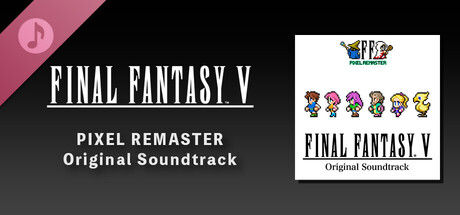 FINAL FANTASY V PIXEL REMASTER Original Soundtrack