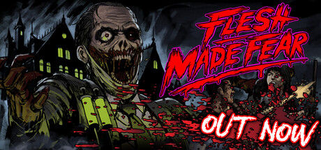 Flesh Made Fear