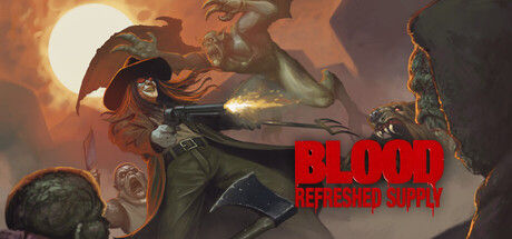 Blood: Refreshed Supply™