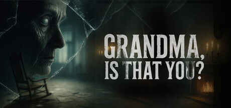 奶奶，是你吗？/Grandma, Is That You?