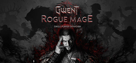 巫师之昆特牌：流浪法师/GWENT: Rogue Mage (Single-Player Expansion)