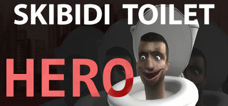 斯基比迪厕所：英雄/Skibidi Toilet Hero封面