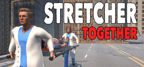 担架拍档/Stretcher Together