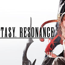 最终幻想共鸣/FINAL FANTASY RESONANCE